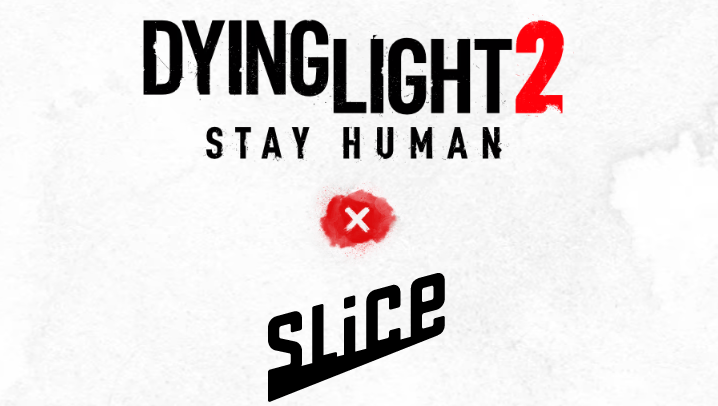 DYINGLIGHT2-SLice